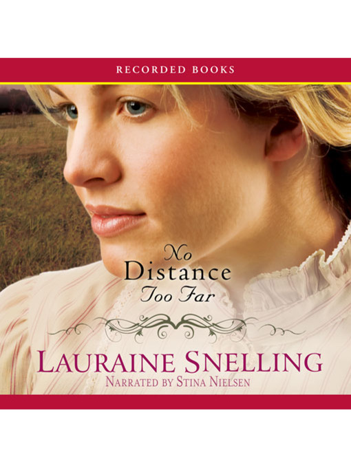 Title details for No Distance Too Far by Lauraine Snelling - Available